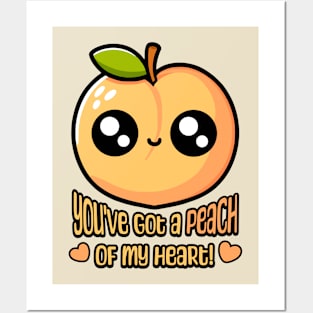 You've Got A Peach Of My Heart! Cute Peach Pun Posters and Art